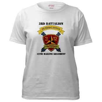 3B12M - A01 - 04 - 3rd Battalion 12th Marines with Text - Women's T-Shirt - Click Image to Close